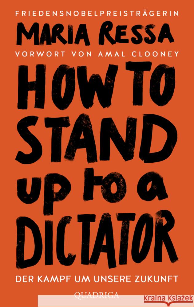 HOW TO STAND UP TO A DICTATOR - Deutsche Ausgabe. Von der Friedensnobelpreisträgerin