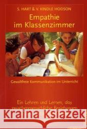 Empathie im Klassenzimmer : Gewaltfreie Kommunikation im Unterricht. Ein Lehren und Lernen, das zwischenmenschliche Beziehungen in den Mittelpunkt stellt