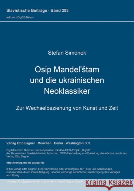 Osip Mandel'štam und die ukrainischen Neoklassiker: Zur Wechselbeziehung von Kunst und Zeit