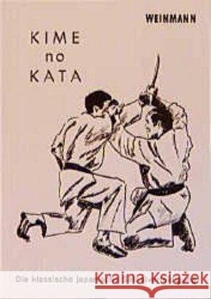 Kime-no-Kata : Die klassische japanische Selbstverteidigung