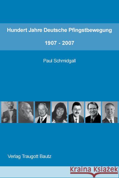 Hundert Jahre Deutsche Pfingstbewegung 1907 - 2007 : Studienausgabe