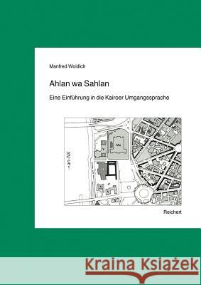 Ahlan Wa Sahlan: Eine Einfuhrung in Die Kairoer Umgangssprache