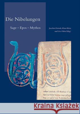 Die Nibelungen: Sage - Epos - Mythos