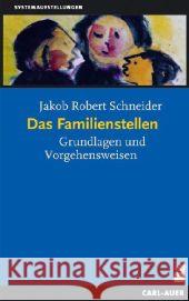 Das Familienstellen : Grundlagen und Vorgehensweisen. Vorw. v. Gunthard Weber. Nachw. v. Thomas Görnitz