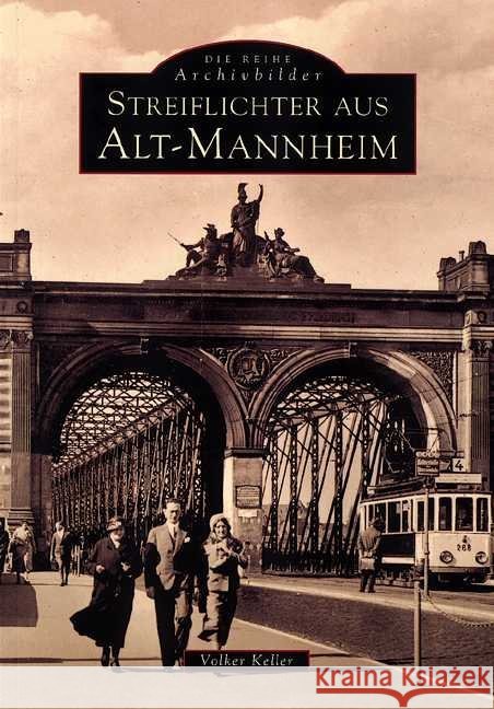 Streiflichter aus Alt-Mannheim