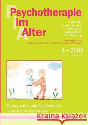 Psychotherapie im Alter Nr. 12: Paardynamik und Paartherapie, herausgegeben von Astrid Riehl-Emde