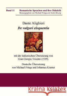 Dante Alighieri: De vulgari eloquentia. mit der italienischen Übersetzung von Gian Giorgio Trissino (1529)