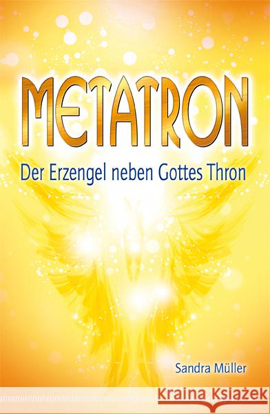 Metatron : Der Erzengel neben Gottes Thron