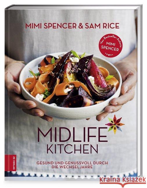 Midlife Kitchen : Gesund und genussvoll durch die Wechseljahre