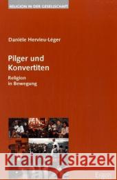 Pilger Und Konvertiten: Religion in Bewegung