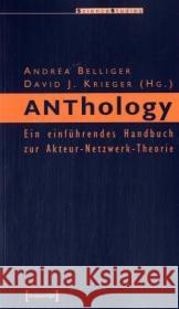 ANThology : Ein einführendes Handbuch zur Akteur-Netzwerk-Theorie