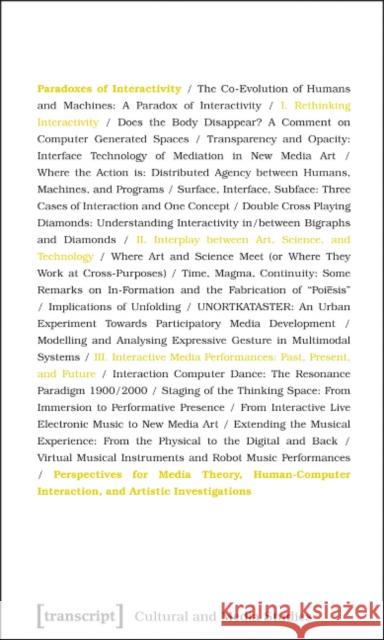 Paradoxes of Interactivity: Perspectives for Media Theory, Human-Computer Interaction, and Artistic Investigations