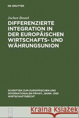 Differenzierte Integration in der Europäischen Wirtschafts- und Währungsunion