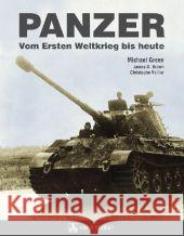 Panzer : Vom Ersten Weltkrieg bis heute