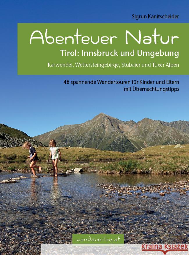 Abenteuer Natur Tirol: Innsbruck und Umgebung