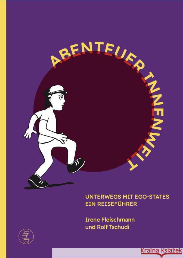 Abenteuer Innenwelt - Unterwegs mit Ego-States