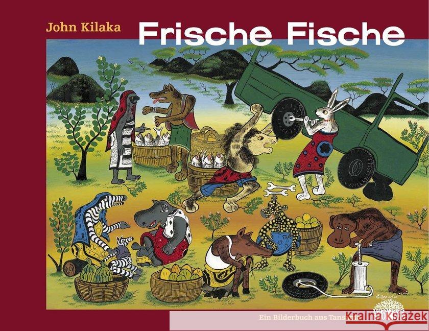 Frische Fische : Ein Bilderbuch aus Tansania. Ausgezeichnet mit dem Kinder- und Jugendbuchpreis 'Die Blaue Brillenschlange' 2002