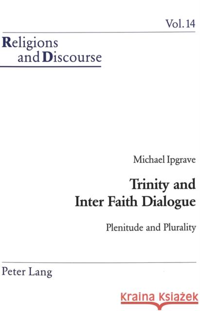 Trinity and Inter Faith Dialogue: Plenitude and Plurality