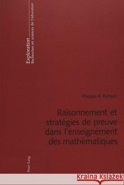 Raisonnement Et Stratégies de Preuve Dans l'Enseignement Des Mathématiques