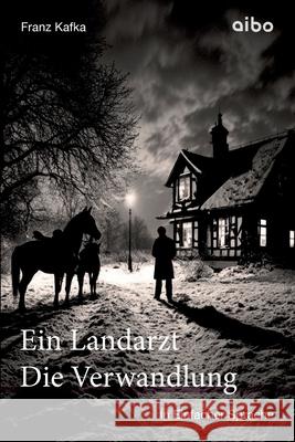 Ein Landarzt Kleine Erz?hlungen Die Verwandlung in einfacher Sprache
