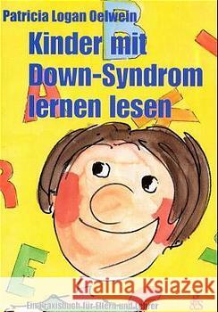 Kinder mit Down-Syndrom lernen lesen : Ein Praxisbuch für Eltern und Lehrer