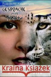 Gespräche mit Tieren : Praxisbuch Tierkommunikation