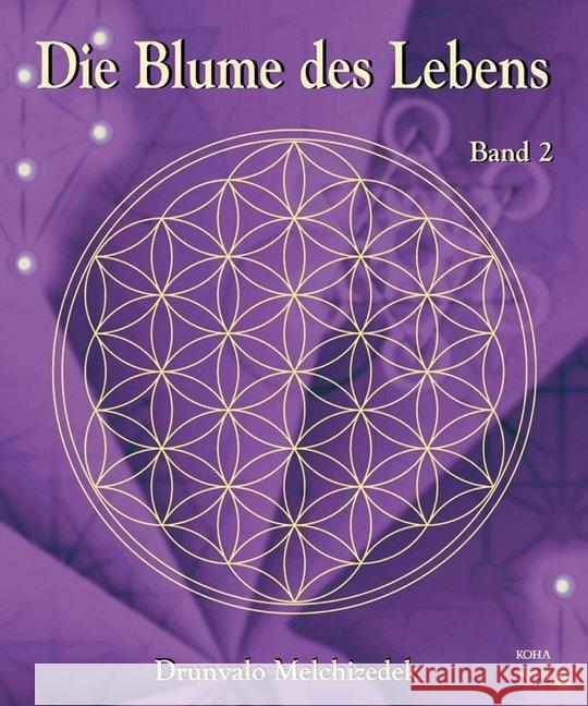 Die Blume des Lebens. Bd.2 : Red. überarb. Mitschrift des Workshops 