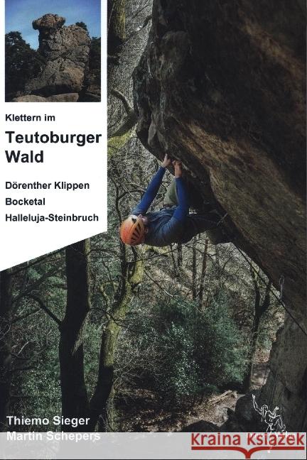 Klettern im Teutoburger Wald : Dörenther Klippen und Halleluja-Steinbruch. Mit QR-Code