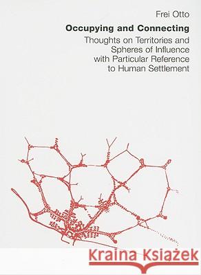 Occupying and Connecting: Thoughts on Territories and Spheres of Influence with Particular Reference to Human Settlement