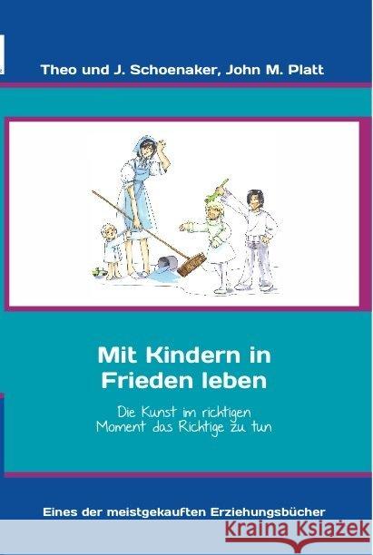 Mit Kindern in Frieden leben : Die Kunst als Familie zu leben