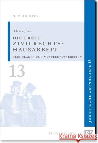 Die erste Zivilrechtshausarbeit : Grundlagen und Musterhausarbeiten