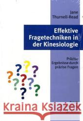 Effektive Fragetechniken in der Kinesiologie : Präzise Ergebnisse durch präzise Fragen