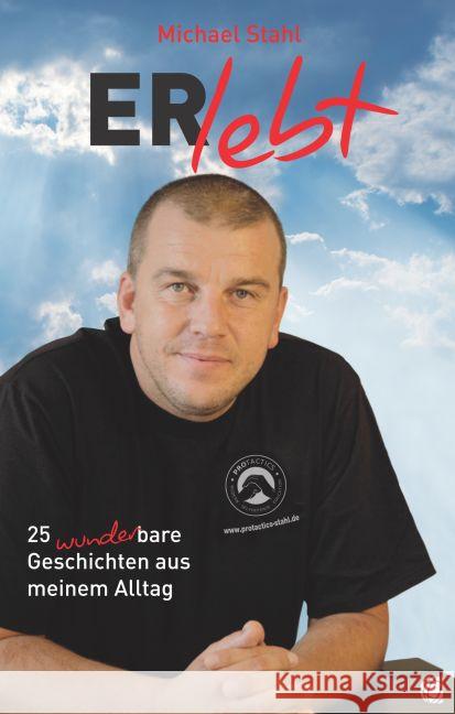 ERlebt : 25 wunderbare Geschichten aus meinem Alltag