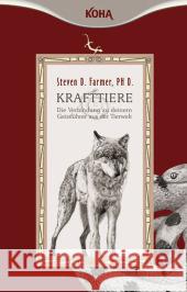 Krafttiere : Die Verbindung zu deinem Geistführer aus der Tierwelt