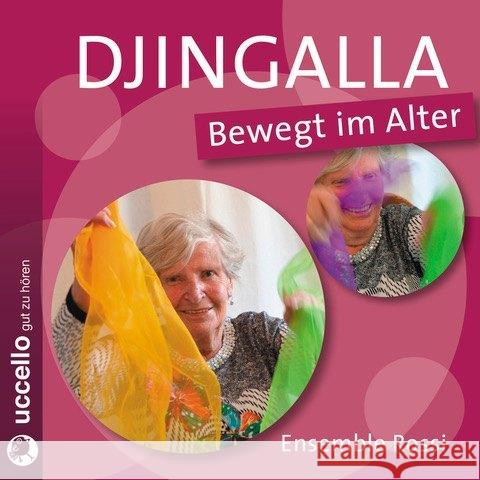Djingalla Bewegt im Alter, 1 Audio-CD : Musik und Anleitungen für Sitztänze. CD Standard Audio Format