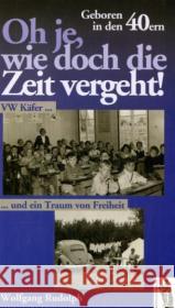 Oh je, wie doch die Zeit vergeht! Geboren in den 40ern : VW Käfer . . . und ein Traum von Freiheit