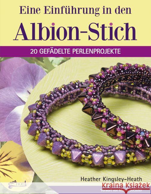 Eine Einführung in den Albion-Stich : 20 gefädelte Perlenprojekte