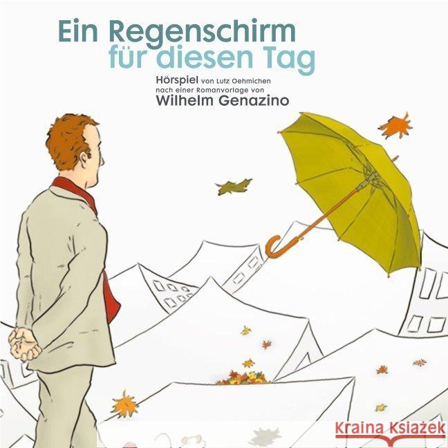 Ein Regenschirm für diesen Tag, 1 Audio-CD : 3 D Hörspiel