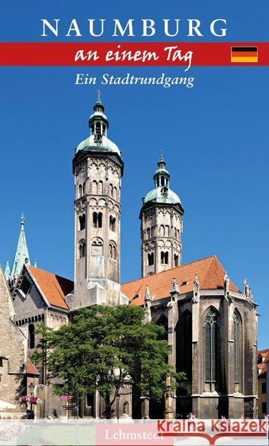 Naumburg an einem Tag : Ein Stadtrundgang