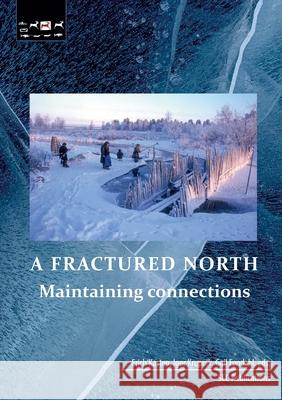 A Fractured North: Maintaining connections