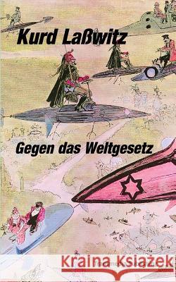Gegen das Weltgesetz