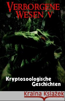 Verborgene Wesen V: Kryptozoologische Geschichten