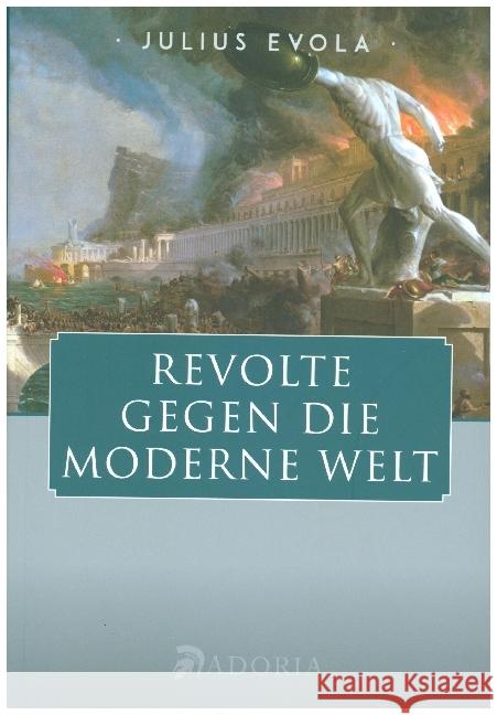 Revolte gegen die moderne Welt