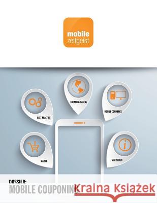 Mobile Couponing: Markt, Best Practice, Location (Based), Mobile Commerce, Statistiken