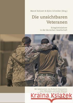 Die unsichtbaren Veteranen: Kriegsheimkehrer in der deutschen Gesellschaft