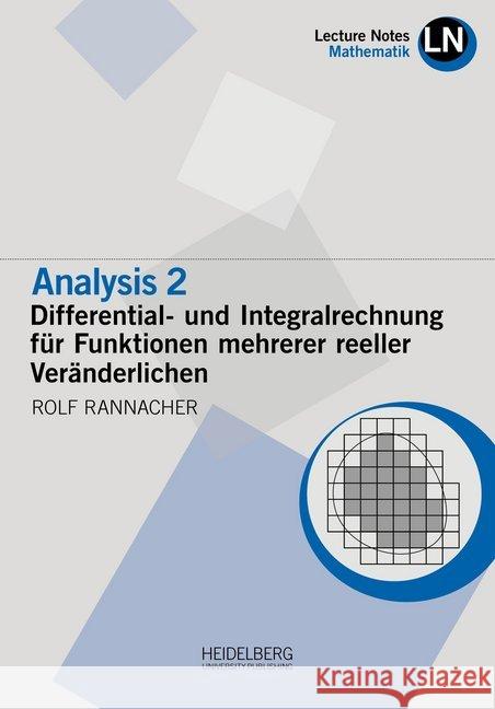 Analysis 2 / Differential- und Integralrechnung für Funktionen mehrerer reeller Veränderlichen