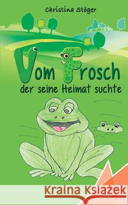 Vom Frosch der seine Heimat suchte
