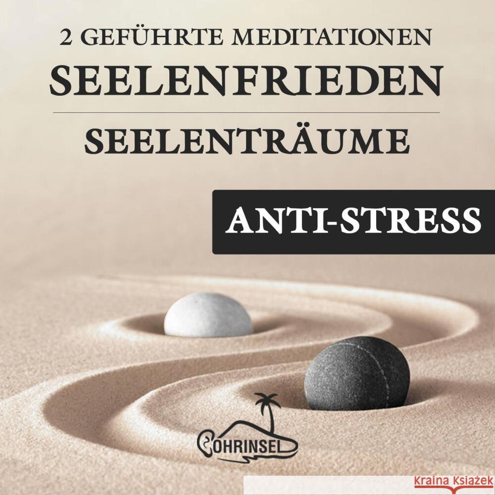 Seelenfrieden - 2 Geführte Meditationen gegen Stress, Audio-CD