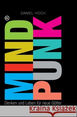 MINDPUNK - Denken und Leben für neue Götter