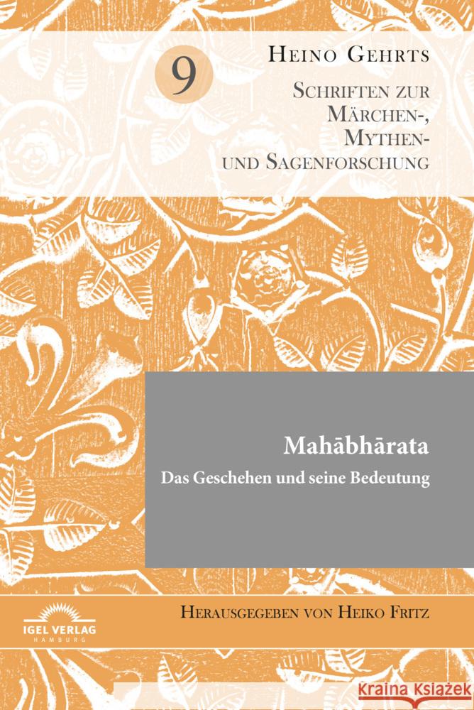 Mahabharata . Das Geschehen und seine Bedeutung